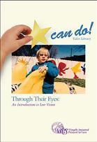 Through Their Eyes: An Introduction to Low Vision